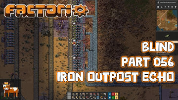 Idiot Plays Factorio - Part 056: Iron Outpost Echo