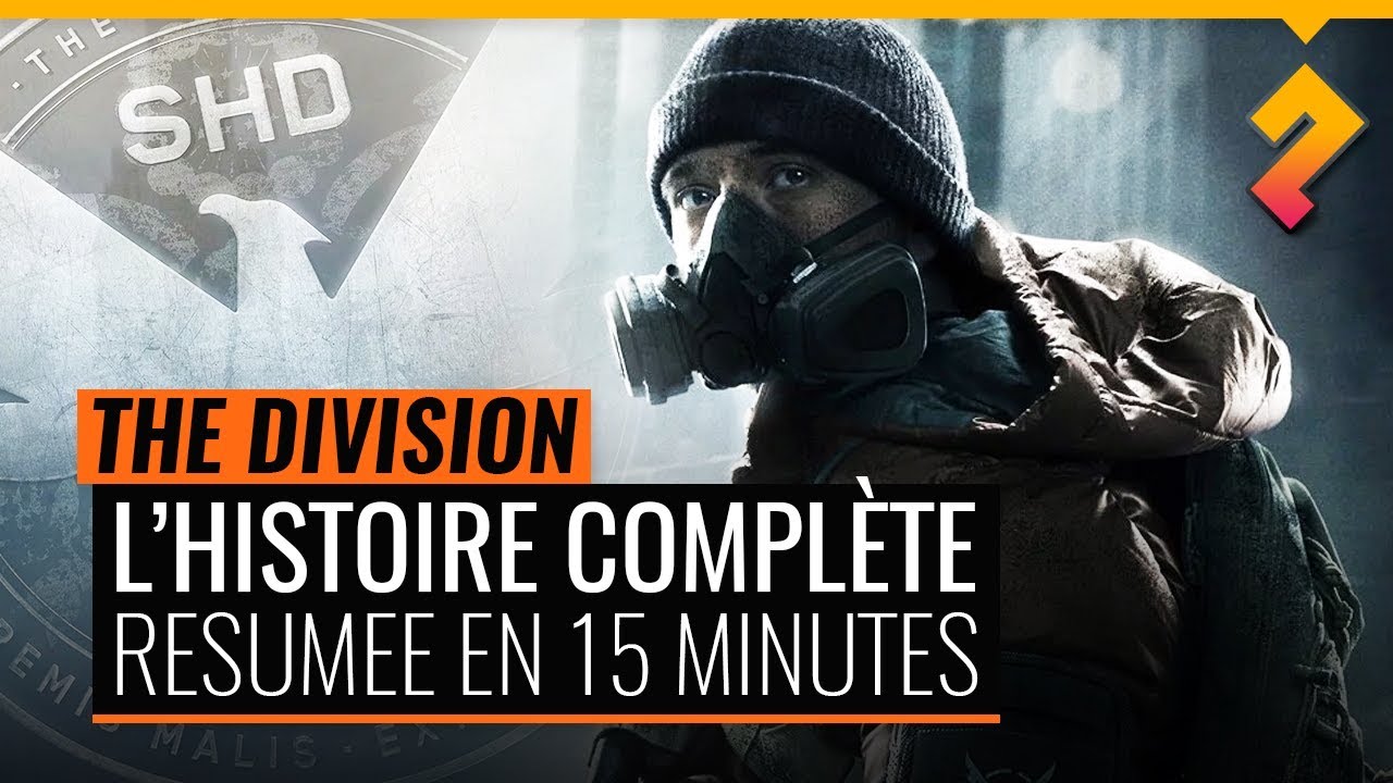 The Division - Le résumé de l’histoire en 15 minutes - YouTube