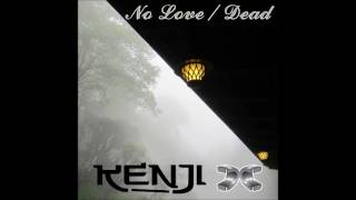 Kenji - No Love