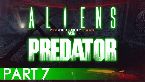 Aliens vs Predator - A Playthrough, Part 7