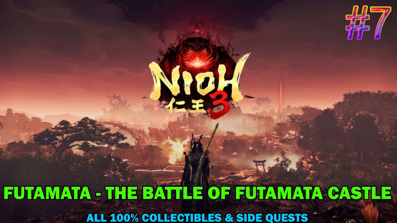 Nioh 3 walkthrough #7 - Futamata all collectibles & quests - The battle of futamata castle