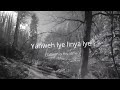 Yahweh Lye Linya Lye Official Lyrics Yahweh Lye Linya Lye Official Lyrics