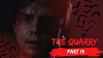 THE QUARRY | PART 13 | CHRIS HACKETT | SCRAPYARD | ELIZA | PC WALKTHROUGH GAMEPLAY | NO COMMENTARY