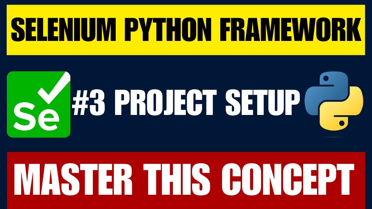 Selenium Python Framework #3 | Project Setup with Folder Structure ...