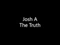 Josh A The Truth Lyrics