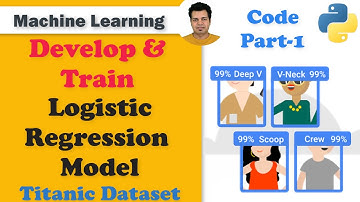 How to Develop and Train Logistic Regression model on Titanic Dataset |  Python Code Part 1