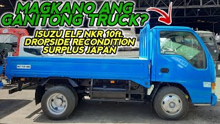 MAGKANO  NGAYON ANG ISUZU ELF NKR 10ft. DROPSIDE SURPLUS JAPAN