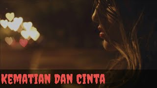 Status WA galau,sedih/Kematian Dan Cinta