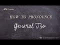 How to Pronounce General Tso