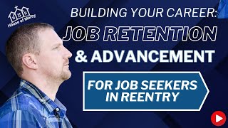 Job Retention and Advancement Tips for Job Seekers in Reentry Net Worth