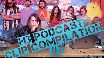 H3 Podcast  Hilarious Clip Compilation #2