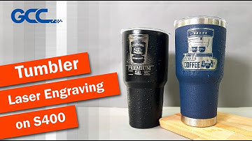 GCC LaserPro---Tumbler Laser Engraving on S400