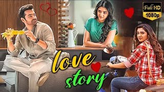 Love Story Full South Movie Hindi Dubbed Movie 2022 | Ram Pothineni Krithi Shetty  | Full Movie 2022