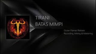 TIRANI - BATAS MIMPI (MIXING & MASTERING 2022)