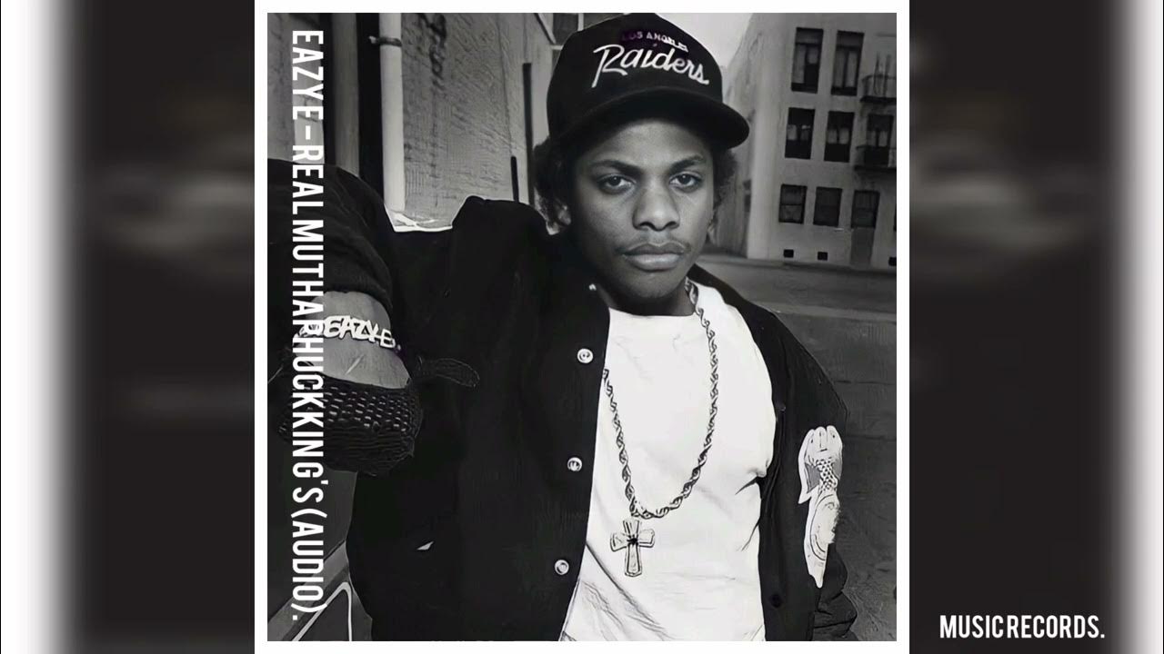 Eazy E Real Muthaphuckkin G'S (Audio). YouTube