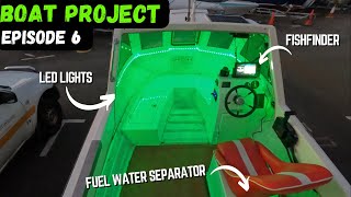 SMALL BOAT Project Ep.6 -  Fishfinder Install, LED lights, Fuel water separator Ep.6