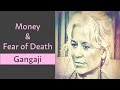 🕉😀 How to deal with financial insecurity and what it has to do with fear of death - Gangaji