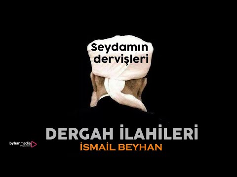 İSMAİL BEYHAN | Seydanın Dervişleri Menzil ilahisi