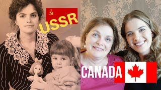 Детство и взросление в СССР / Иммиграция в Канаду в зрелом возрасте