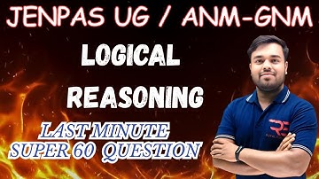JENPAS UG 2025 LOGICAL REASONING 🔥Logical Reasoning Marathon Class💯| JENPAS UG Preparation