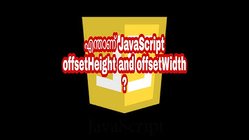 Whats JavaScript offsetHeight and offsetWidth | JavaScript Malayalam Tutorials