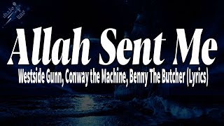 Allah Sent Me - Westside Gunn, Conway the Machine, Benny The Butcher (Lyrics)