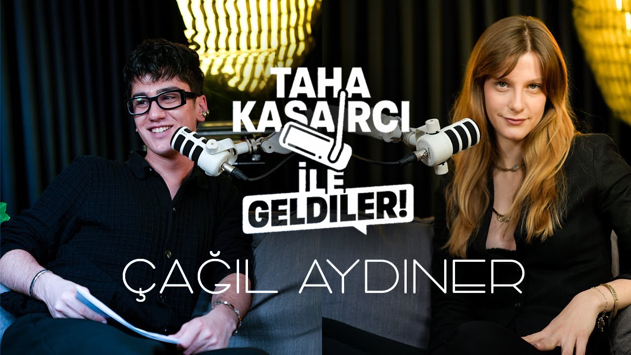 Çağıl Aydıner | Taha Kasarcı ile Geldiler