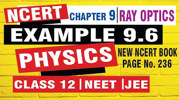 example 9.6 physics class 12 | ray optics ncert solutions class 12 examples | chapter 9 example 9.6