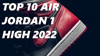 TOP 10 Air Jordan 1 High to buy 2022