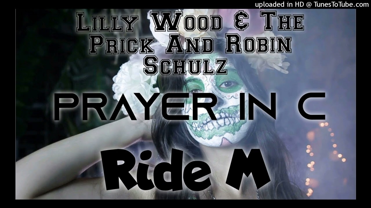 Lilly Wood & The Prick And Robin Schulz - Prayer In c [Ride M - 2022 Club mix]