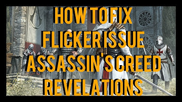 HOW TO FIX FLICKER ISSUE | Assassin