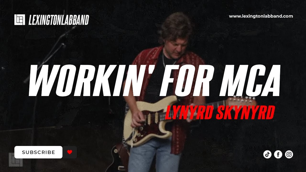 Workin' for MCA [Lynyrd Skynyrd] • Lexington Lab Band