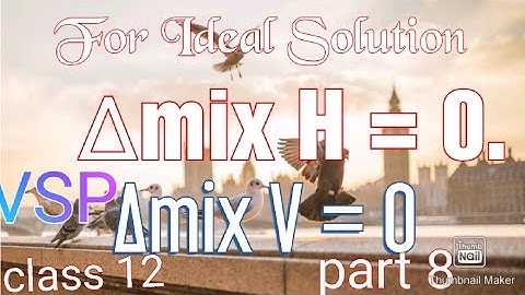 Ideal Solution class XII delta Hmix.=0 & delta Vmix=0 by 《vidya sagar pandey 》