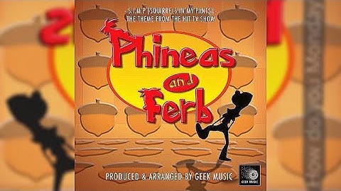 Phineas and Ferb - S.I.M.P (Squirrels in My Pants) [Songs] 1 Hour