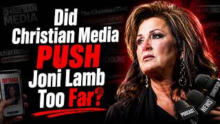 Celebrity Did Christian Media PUSH Joni Lamb Too Far? Net Worth