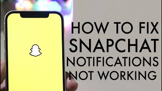 How To Fix Snapchat Notifications Not Working!