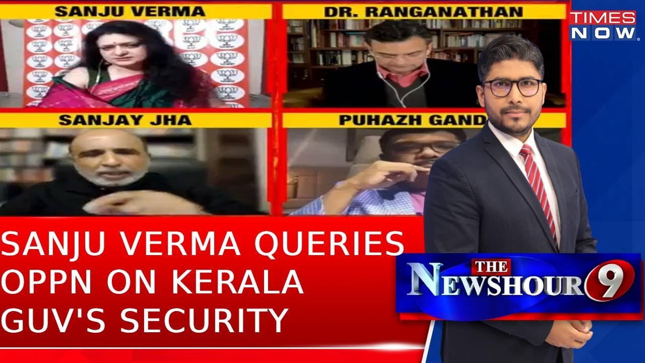 Sanju Verma Questions Opposition's Silence on Kerala Governor Security ...