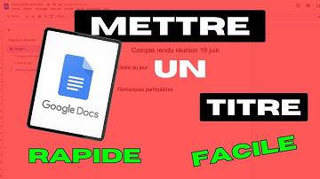Comment mettre un titre sur Google Docs