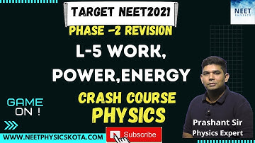 WORK, ENERGY, POWER - Mechanics L-5 | NEET Physics Crash Course | NCERT Physics Class 11
