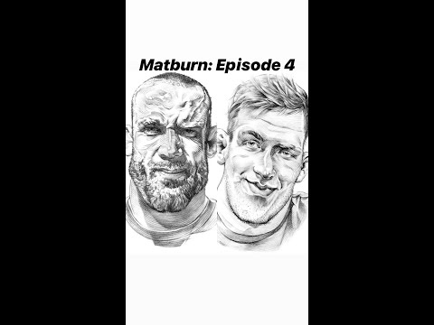 Matburn Podcast Ep. 4