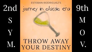 Journey in Classic Era - Second Symphony, Ninth Movement - "Throw Away Your Destiny"