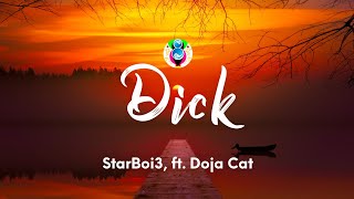 StarBoi3 - Dick (Lyrics) ft. Doja Cat \/\/ \\
