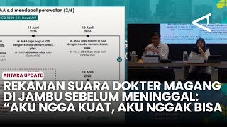 Voice recording of an intern doctor in Jambi before he died: "I can't take it, I can't do it"