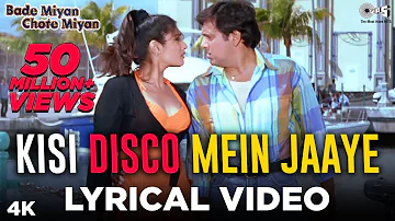 Kisi Disco Mein Jaaye : Lyrical | Bade Miyan Chote Miyan | Govinda | Raveena Tandon | Hindi Songs