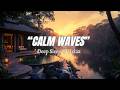 Calm Waves 🌅 Deep Sleep &amp; Relaxation | Peaceful River Sounds for Stress Relief &amp; Meditation