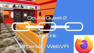 WebVR (FireFox) using Oculus Quest 2 via AirLink