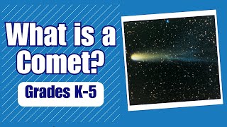 What Is A Comet - More Grades K-5 Science On Harmony Square