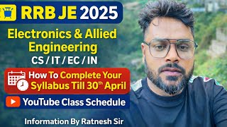 || RRB JE - 2025 || Today's 15 March How to Cover Syllabus till 30th April EC/CS/IT/I&amp;C Ratnesh Sir