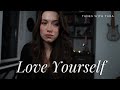 LOVE YOURSELF | Tunes with Tara | Tara Jamieson Covers Justin Bieber