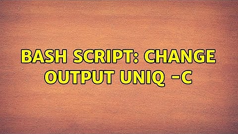 Unix & Linux: bash script: change output uniq -c (3 Solutions!!)